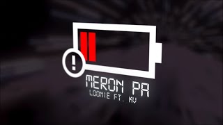 Loonie  MERON PA feat KV Official Lyric Video [upl. by Cassondra]