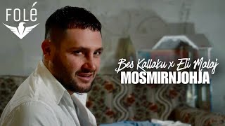 Bes Kallaku amp Eli Malaj  Mosmirnjohja Official Video 4K [upl. by Dorise139]