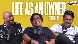 PODCAST LANGGAR JE  LIFE AS AN OWNER  EP18 [upl. by Inami]