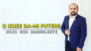 Biji din Barbulesti  O ISUSE DAMI PUTERE Official Video 2019 [upl. by Ethelbert]