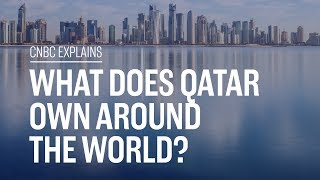 What does Qatar own around the world  CNBC Explains [upl. by Den]