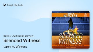 Silenced Witness Book 6 by Larry A Winters · Audiobook preview [upl. by Aleras]