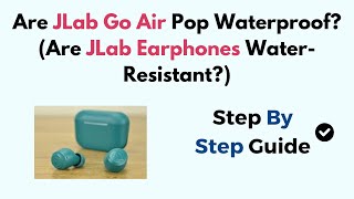 Are JLab Go Air Pop Waterproof Are JLab Earphones WaterResistant [upl. by Enitsirc]