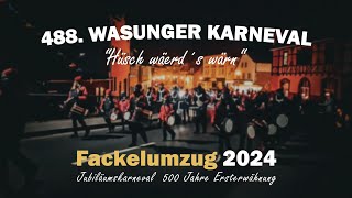 488 Wasunger Karneval 2024  Fackelumzug  500 Jahre Ersterwähnung  4K UHD [upl. by Namron297]