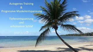 Autogenes Training amp Progressive Muskelentspannung  Tiefenentspannung  erholsamer Schlaf [upl. by Atla]