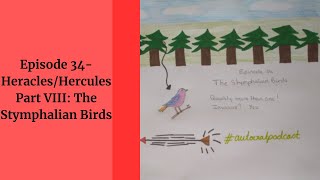 Autocrat episode 34 HeraclesHercules Part VIII The Stymphalian Birds [upl. by Donough]