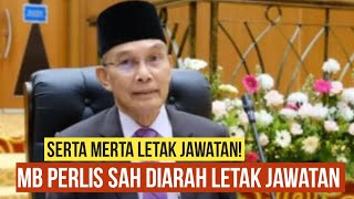 SAH MB PERLIS DIARAH LETAK JAWATAN SERTA MERTA [upl. by Adnoval]