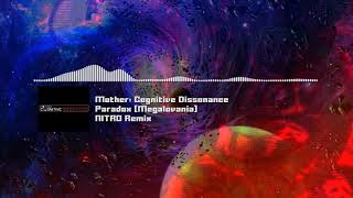 Mother Cognitive Dissonance  quotParadox Megalovaniaquot NITRO Remix [upl. by Ellerihs]