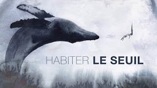 Habiter le seuil  Bande annonce SalamandreTV [upl. by Aistek475]