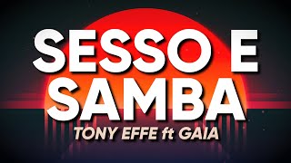 Tony Effe ft Gaia  SESSO E SAMBA TestoLyrics [upl. by Nnylesor]