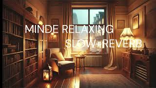 Mind Relax Lofi Song  Mind Relax Lofi Mashup  Mind Fresh Lofi Songs  Slowed and Reverb [upl. by Cottle]