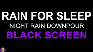 Relaxing Rain Sounds For Sleeping Black Screen Relaxing White Noise Heavy Rain No Thunder Raining [upl. by Nunnery859]