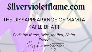 MAMTA KAFLE BHATT MISSING PEDIATRIC NURSE  Psychic Investigation [upl. by Farwell15]