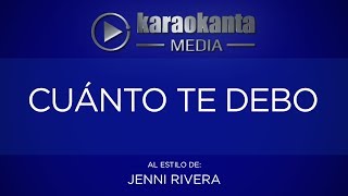 Karaokanta  Jenni Rivera  Cuanto te debo [upl. by Caesaria]