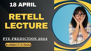 PTE Retell Lecture  April 2024  MOST REPEATED IN EXAMS PREDICTION [upl. by Bohaty347]