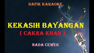 Kekasih Bayangan Karaoke Cakra Khan nada cewek G [upl. by Peoples]