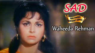 Hits Of Waheeda Rehman SAD Song  Bollywood Popular Hindi Songs [upl. by Sammy]