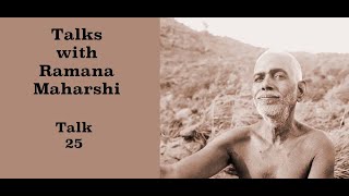 Talks With Ramana Maharshi 25 Who Am I  How Is It To Be Found How Is The Self To Be Realized [upl. by Eceinal]