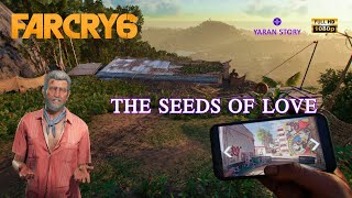 Far Cry 6  Gameplay  YARAN STORY  The Seeds of Love [upl. by Leiba]