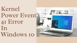 How To Fix Kernel Power Event 41 Error In Windows 10 [upl. by Helsa136]