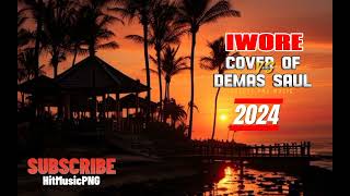 DEMAS SAUL COVER  IWORE  LATEST PNG MUSIC 2024 [upl. by Georglana]