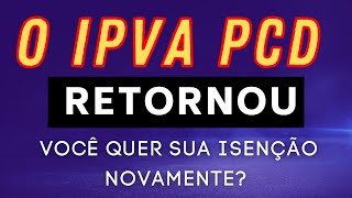 O IPVA PCD RETORNOU QUER SUA ISENÇÃO NOVAMENTE [upl. by Younger900]