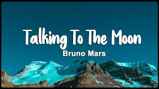 Bruno Mars  Talking To The Moon Lyrics [upl. by Marie-Ann78]