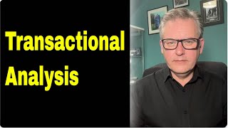 Transactional Analysis [upl. by Ludvig]