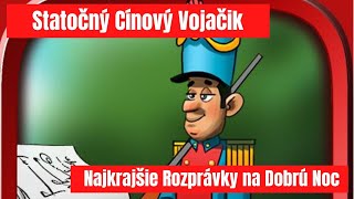 Statočný Cínový Vojačik  Hovorené Rozprávky  Audio Rozprávky pre Deti  Najkrajšie Rozprávky [upl. by Eeruhs]