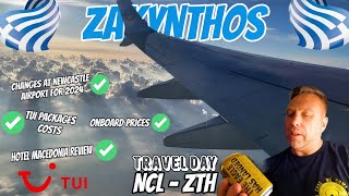 Zante 2024  Newcastle Airport Changes TUI Flight amp Hotel Macedonia Review [upl. by Junius]