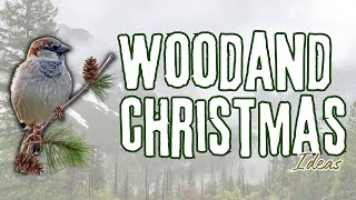 Enchanting Woodland Christmas Ideas to Transform Your Home into a Cozy Forest Retreat [upl. by Eirojram]