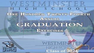 2024 Westminster High School Graduation [upl. by Zalea749]