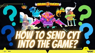 Dragonary  How to send CYT into the game  Complete Tutorial [upl. by Mok]