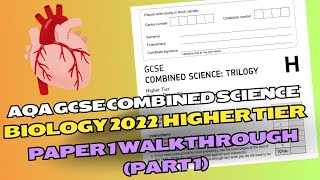 AQA GCSE Combined Higher Biology 2022 Paper 1 Walkthrough Part 1 [upl. by Shurwood54]