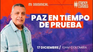 PAZ EN TIEMPO DE PRUEBA Encuentro dominical 📺 17Diciembre2023 En Línea Con Dios [upl. by Sension]