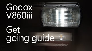 Godox V860iii Getting started guide [upl. by Herriott]