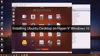 How to Install Ubuntu Desktop on HyperV Windows 10 for Server Virtualization [upl. by Nilyarg]