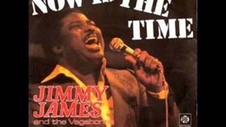 Jimmy James amp The Vagabonds  Now Is The Time [upl. by Devitt]