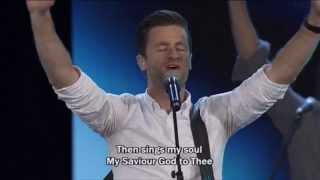 How Great Thou Art  Hillsong Church feat Ben Fielding [upl. by Aleksandr]