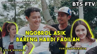 BTS FTV II NGOBROL ASIK SAMA HARDI FADILAHYURISKAPATRICIA II REFLEK SALTING SAMA NENG DOMBA [upl. by Weld]