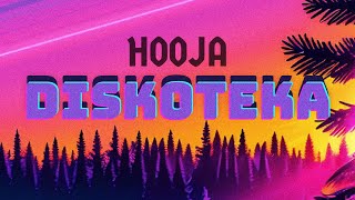 Hooja  DISKOTEKA [upl. by Yelyak]