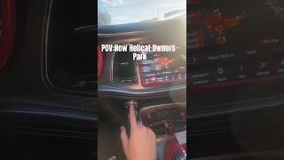 POV How Hellcat Owners Park park hellcat srt mopar ￼ [upl. by Stanislas]