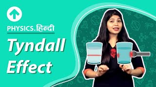 Tyndall Effect  Hindi  Physics [upl. by Gnav384]