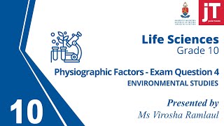 9 Gr 10 Life Sciences  Environmental Studies  Physiographic Factors Exam Question 4 [upl. by Leoy61]