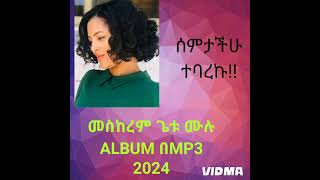 Meskerem Getuselected songs in mp3 [upl. by Ardeed]