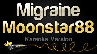 Moonstar88  Migraine Karaoke Version [upl. by Siro]