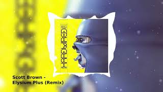 Scott Brown  Elysium Plus Remix [upl. by Strauss]