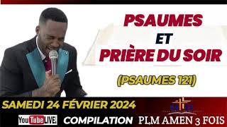 PRIÈRE POUR LA PROTECTION DIVINE  PSAUMES 121  COMPILATION  PSAUMES ET PRIÈRE DU SOIR  19 FÉV 24 [upl. by Goodrich422]