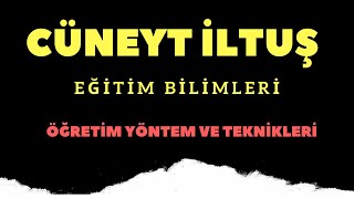 ÖYTÖğretim Yöntem ve Teknikleri1Cüneyt İLTUŞ [upl. by Agn]