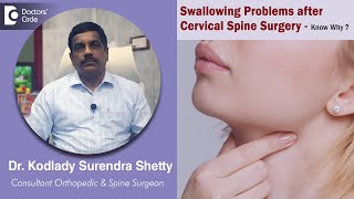 Difficulty in Swallowing after Cervical Spine Surgery  Dr Kodlady Surendra Shetty Doctors Circle [upl. by Galatea837]